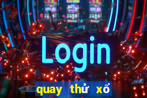 quay thử xổ số thừa thiên huế hôm nay