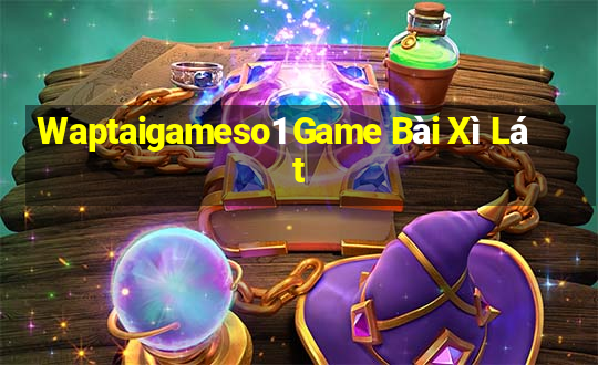 Waptaigameso1 Game Bài Xì Lát