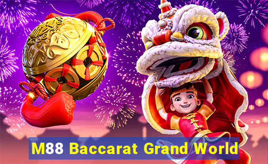 M88 Baccarat Grand World