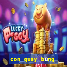 con quay bùng nổ siêu tốc