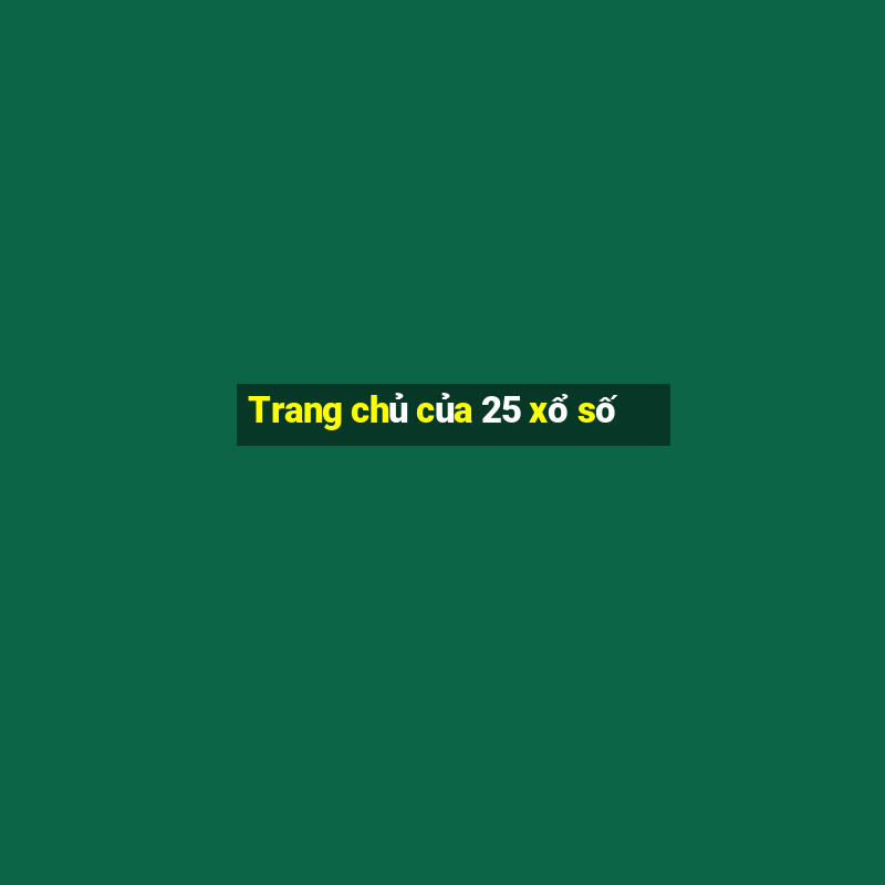 Trang chủ của 25 xổ số