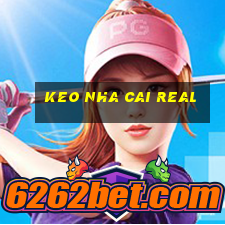 keo nha cai real