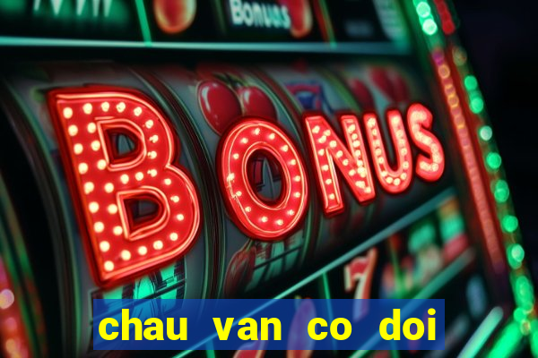 chau van co doi thuong ngan mp3