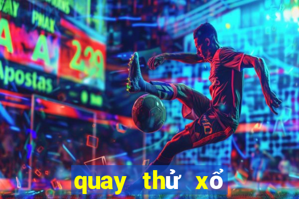 quay thử xổ số bình định ngày hôm nay