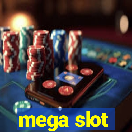 mega slot