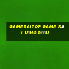 Gamebaitop Game Bài Uống Rượu