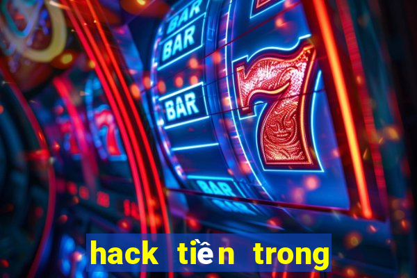 hack tiền trong game nổ hũ