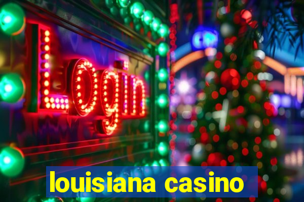 louisiana casino