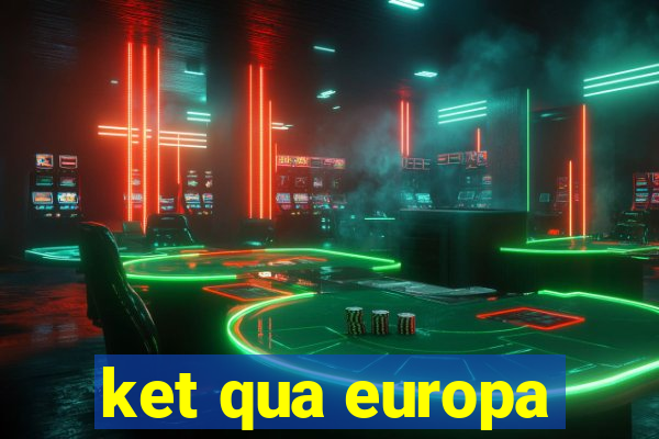 ket qua europa