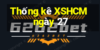 Thống kê XSHCM ngày 27