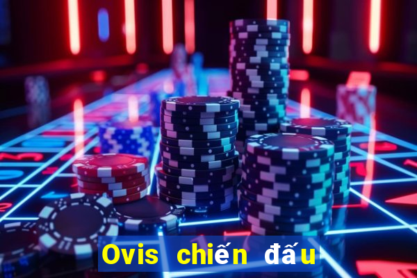 Ovis chiến đấu với bài địa chủ