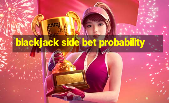 blackjack side bet probability