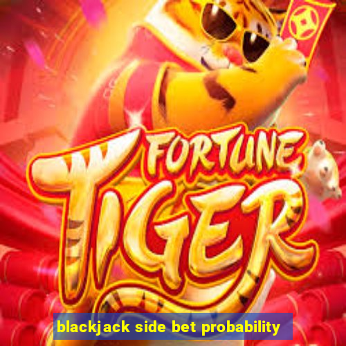 blackjack side bet probability