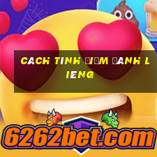 cách tính điểm đánh liêng