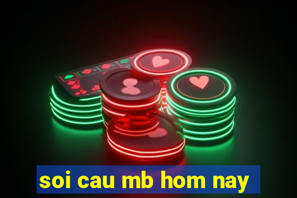 soi cau mb hom nay