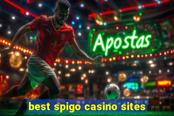 best spigo casino sites