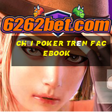 chơi poker trên facebook