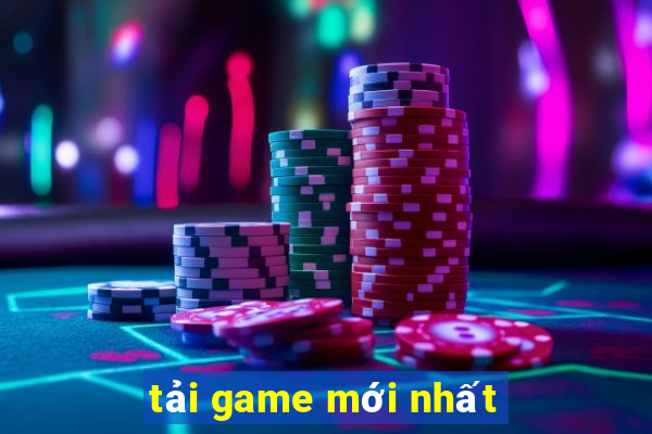 tải game mới nhất