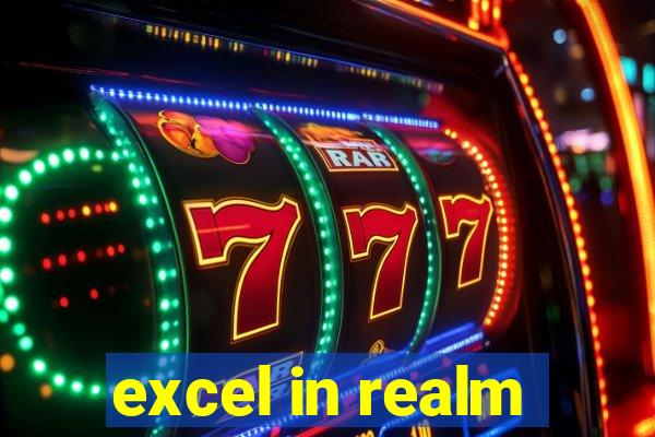 excel in realm