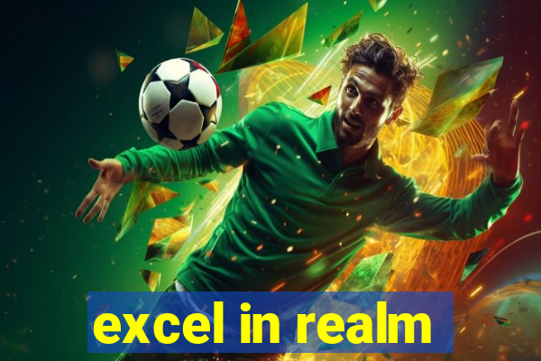 excel in realm