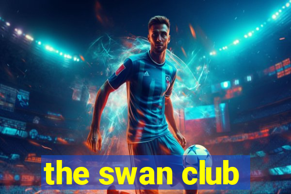 the swan club