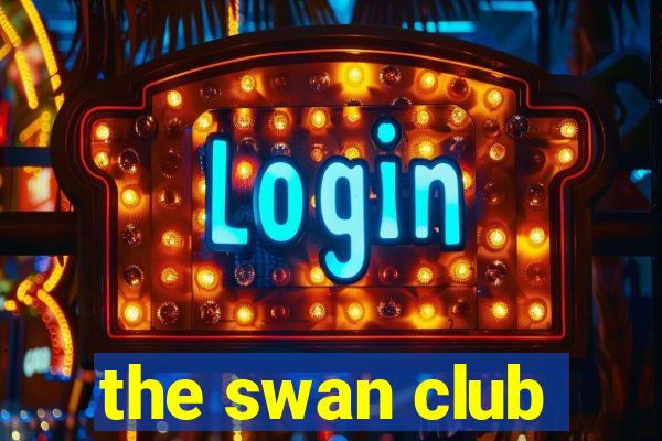 the swan club