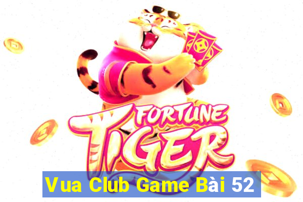 Vua Club Game Bài 52