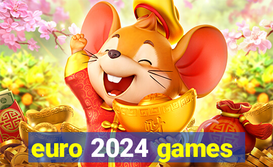 euro 2024 games