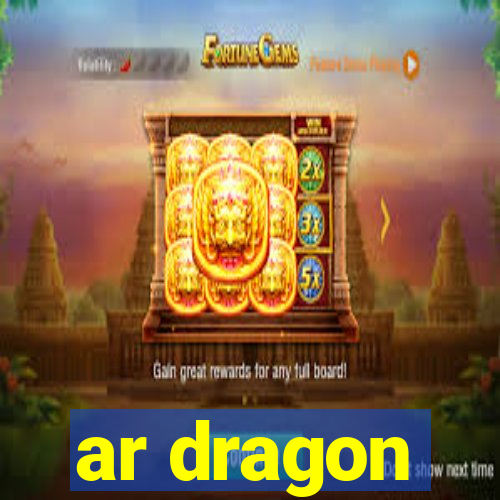 ar dragon