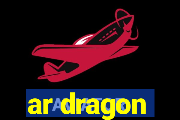 ar dragon