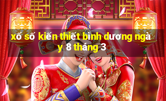 xổ số kiến thiết bình dương ngày 8 tháng 3