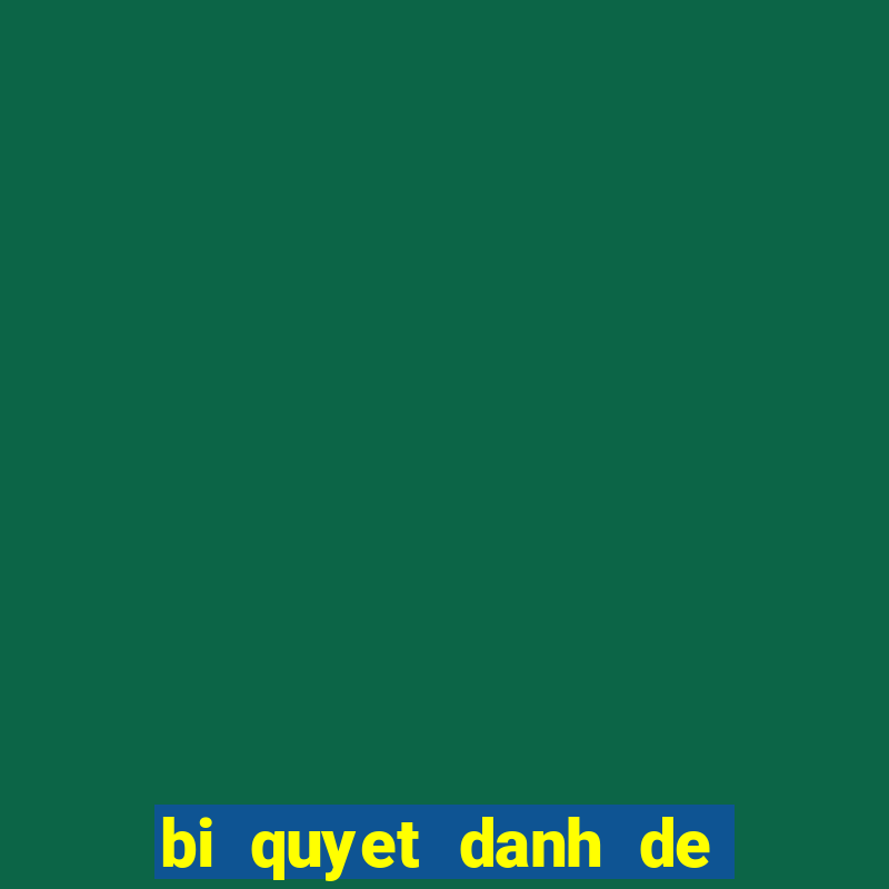 bi quyet danh de mien nam