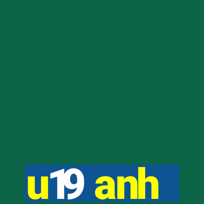 u19 anh