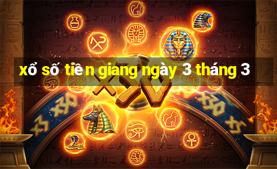 xổ số tiền giang ngày 3 tháng 3