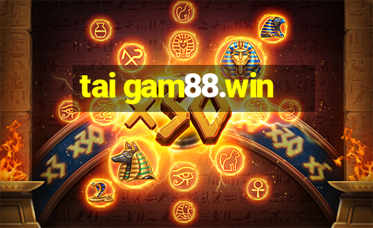 tai gam88.win