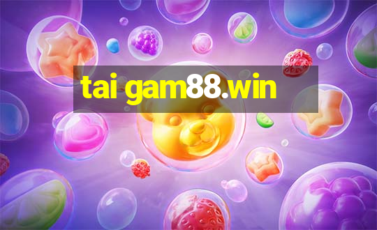 tai gam88.win