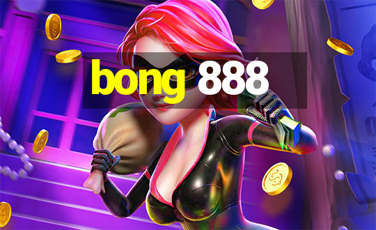 bong 888