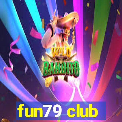 fun79 club