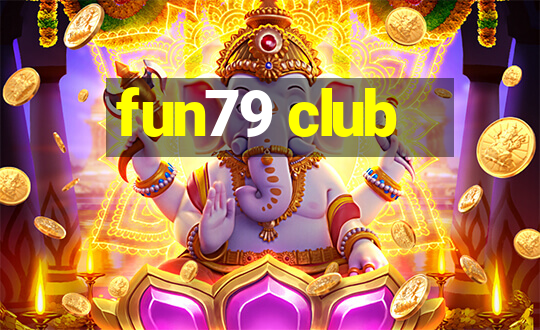 fun79 club