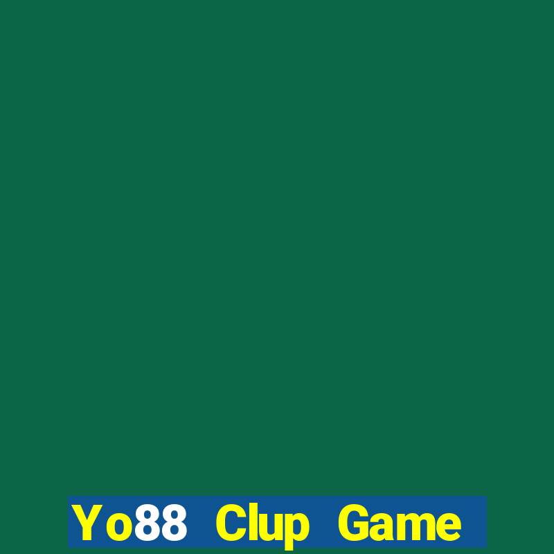 Yo88 Clup Game Bài 2022