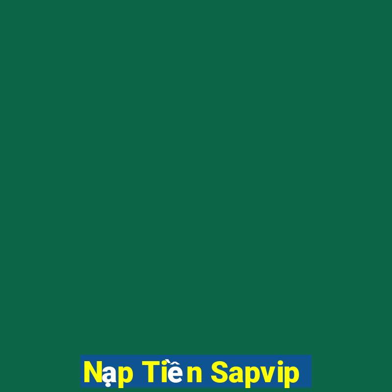 Nạp Tiền Sapvip