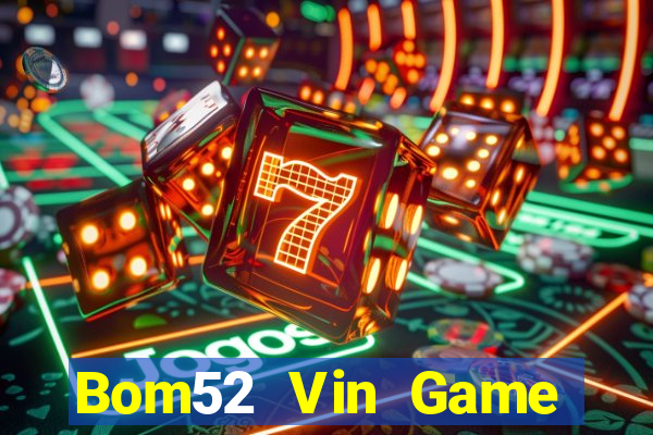 Bom52 Vin Game Bài Baccarat