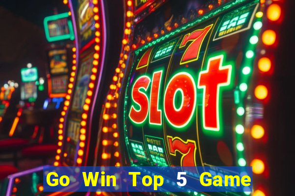 Go Win Top 5 Game Bài Đổi Thưởng