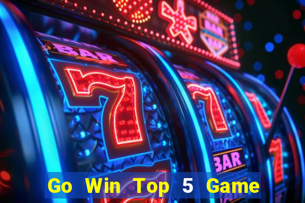 Go Win Top 5 Game Bài Đổi Thưởng