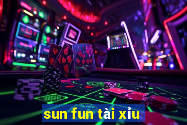 sun fun tài xỉu