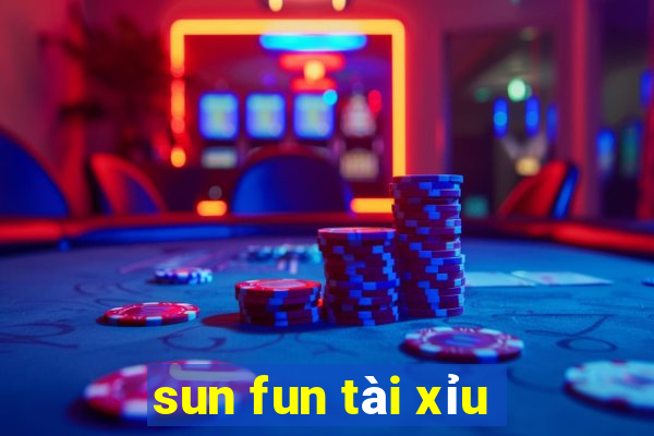 sun fun tài xỉu