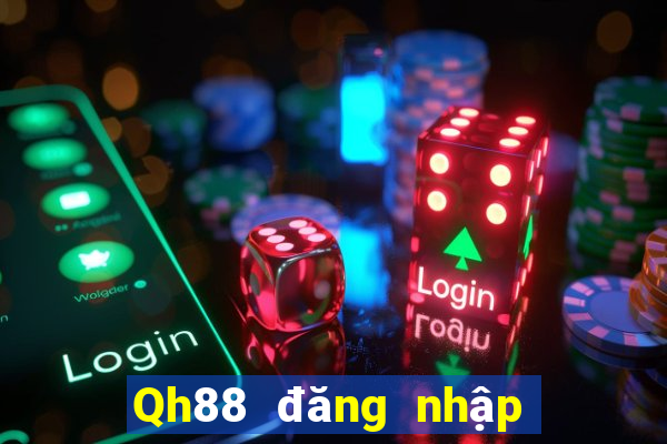 Qh88 đăng nhập nhận ngay code 100k miễn phí