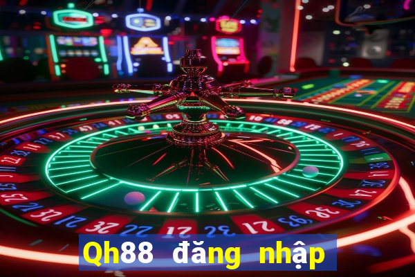 Qh88 đăng nhập nhận ngay code 100k miễn phí