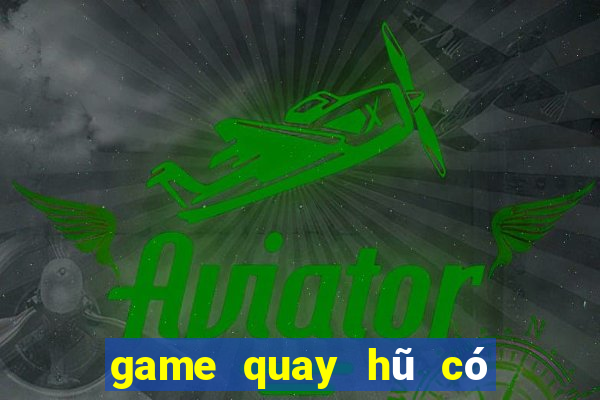 game quay hũ có code tân thủ