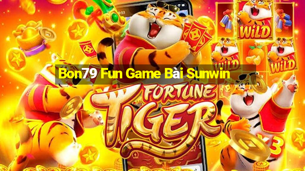 Bon79 Fun Game Bài Sunwin